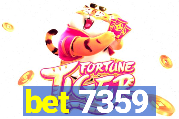 bet 7359